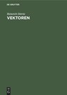 Vektoren - Heinrich Dorrie - 9783486775099
