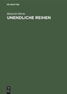 Unendliche Reihen - Heinrich Dorrie - 9783486778250