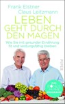 Leben geht durch den Magen - Frank Elstner ; Claus Leitzmann - 9783492059510