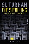 Die Siedlung - Sicher bist du nie - TURHAN,  Su - 9783492061353