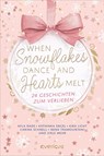 When Snowflakes Dance and Hearts Melt - Jennifer Adams ; Nena Tramountani ; Nicole Knoblauch ; Mareike Allnoch - 9783492065108