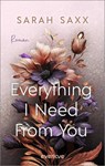 Everything I Need From You - Sarah Saxx - 9783492065283