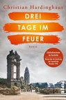 Drei Tage im Feuer - Christian Hardinghaus - 9783492065368