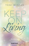 Keep on Living - Toni Winter - 9783492069519