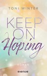 Keep on Hoping - Toni Winter - 9783492069526