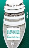 Gebrauchsanweisung für Kreuzfahrten - Thomas Blubacher - 9783492276818