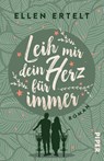 Leih mir dein Herz für immer - Ellen Ertelt - 9783492311496
