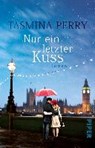 Nur ein letzter Kuss - PERRY,  Tasmina - 9783492313124