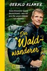 Der Waldwanderer - Gerald Klamer - 9783492406703