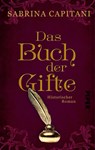 Das Buch der Gifte - Sabrina Capitani - 9783492502610