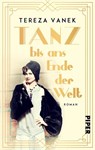 Tanz bis ans Ende der Welt - Tereza Vanek - 9783492503990