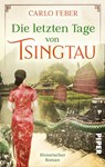 Die letzten Tage von Tsingtau - Carlo Feber - 9783492505925