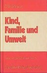 Winnicott, D. W.: Kind, Familie und Umwelt - WINNICOTT,  Donald Woods - 9783497009442