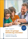 Kinder mit geistiger Behinderung unterrichten - Katja Koch ; Tanja Jungmann - 9783497027200