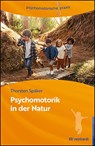Psychomotorik in der Natur - Thorsten Späker - 9783497031726