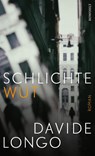 Schlichte Wut - Davide Longo - 9783498002800