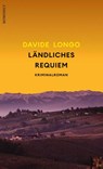Ländliches Requiem - Davide Longo - 9783498007331
