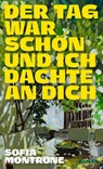 Der Tag war schön und ich dachte an dich - Sofia Montrone - 9783498007751