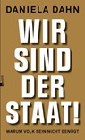 Wir sind der Staat! - Daniela Dahn - 9783498013332
