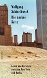Die andere Seite - Wolfgang Schivelbusch - 9783498093976