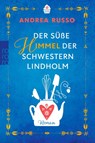 Der süße Himmel der Schwestern Lindholm - Andrea Russo - 9783499004018
