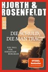 Die Schuld, die man trägt - Michael Hjorth ; Hans Rosenfeldt - 9783499008023
