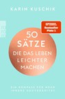 50 Sätze, die das Leben leichter machen - Karin Kuschik - 9783499008368