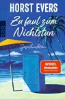 Zu faul zum Nichtstun - Horst Evers - 9783499015779