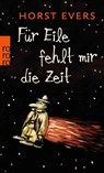 Für Eile fehlt mir die Zeit - Horst Evers - 9783499254987