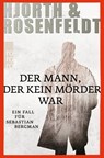 Der Mann, der kein Mörder war - Michael Hjorth ; Hans Rosenfeldt - 9783499256707