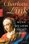 Wenn die Liebe nicht endet - Charlotte Link - 9783499258787
