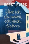 Ware ich du, wurde ich mich lieben - Horst Evers - 9783499267260