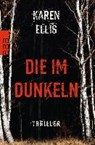 Ellis, K: Die im Dunkeln - ELLIS,  Karen - 9783499273094