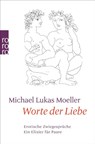 Worte der Liebe - Michael Lukas Moeller - 9783499604331