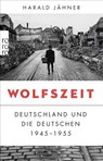 Wolfszeit - Harald Jähner - 9783499633041