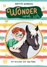 Wonder und ich. Ein Wunder für alle Fälle - Britta Sabbag - 9783505153549