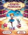 Die Zirkusprinzessin - Mila legt los - Nina Weger - 9783505153679