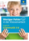 Weniger Fehler in der Klassenarbeit. Englisch Grammatik 5 / 6 - Bernd Raczkowsky - 9783507230934