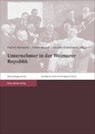 Unternehmer in der Weimarer Republik - BORMANN,  Patrick ; Michel, Judith ; Scholtyseck, Joachim - 9783515112154