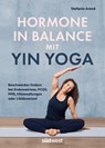 Hormone in Balance mit Yin Yoga - Stefanie Arend - 9783517103976