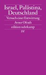 Israel, Palästina, Deutschland - Avner Ofrath - 9783518128329