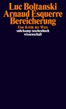Bereicherung - Luc Boltanski ; Arnaud Esquerre - 9783518299043