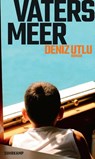 Vaters Meer - Deniz Utlu - 9783518431443