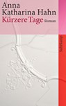 Kürzere Tage - Anna Katharina Hahn - 9783518461587