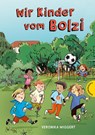 Wir Kinder vom Bolzi - Veronika Wiggert - 9783522188821