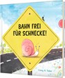 Bahn frei für Schnecke! - Corey R. Tabor - 9783522460880