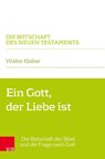 Ein Gott, der Liebe ist - Dr. Walter Klaiber - 9783525500606