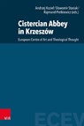 Cistercian Abbey in Krzeszow - Prof. Dr. Andrzej Koziel ; Prof. Dr. Slawomir Stasiak - 9783525500880