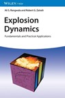 Explosion Dynamics - Ali S. Rangwala ; Robert G. (Center for Firesafety Studies Zalosh - 9783527349388