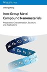 Iron-Group Metal Compound Nanomaterials - Jinlong (University of Science and Technology Beijing Zheng - 9783527357109
